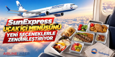 SunExpress uçak içi menüsünü yeni seçeneklerle zenginleştiriyor