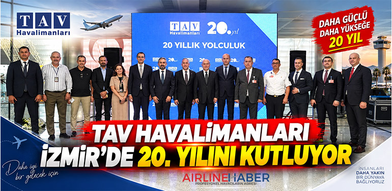 TAV Havalimanları İzmir’de 20. yılını kutluyor