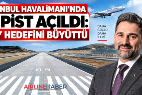 İstanbul Havalimanı’nda 4. Pist Açıldı: THY Hedefini Büyüttü