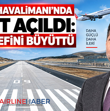 İstanbul Havalimanı’nda 4. Pist Açıldı: THY Hedefini Büyüttü