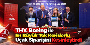 THY, Boeing ile En Büyük Tek Koridorlu Uçak Siparişini Kesinleştirdi