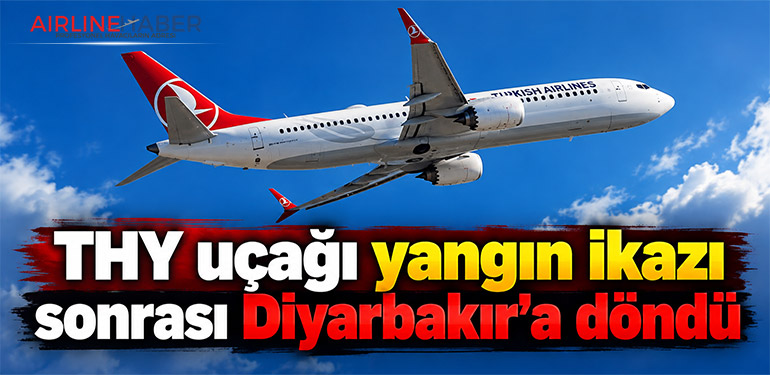 THY uçağı yangın ikazı sonrası Diyarbakır’a döndü