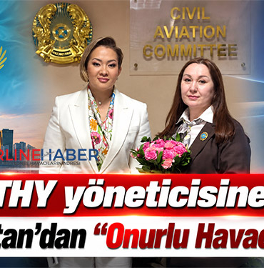 THY yöneticisine Kazakistan’dan “Onurlu Havacı” ödülü