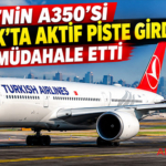 THY’nin A350’si Newark’ta aktif piste girdi: Kule müdahale etti