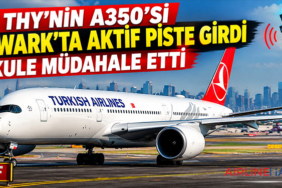 THY’nin A350’si Newark’ta aktif piste girdi: Kule müdahale etti
