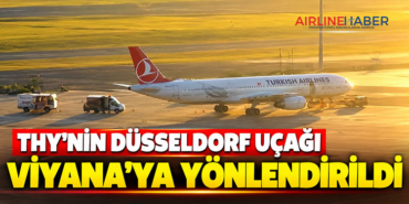 THY’nin Düsseldorf uçağı Viyana’ya yönlendirildi