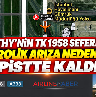 THY’nin TK1958 seferi hidrolik arıza nedeniyle pistte kaldı