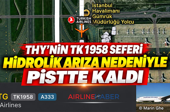 THY’nin TK1958 seferi hidrolik arıza nedeniyle pistte kaldı