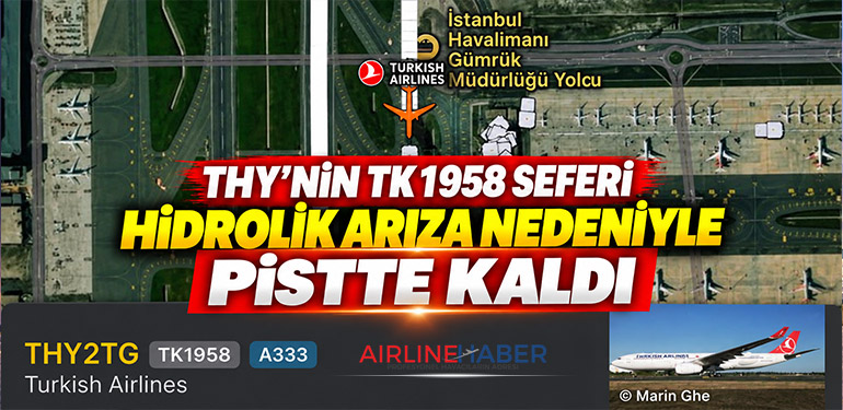 THY’nin TK1958 seferi hidrolik arıza nedeniyle pistte kaldı