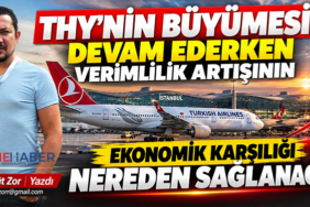 THY’nin büyümesi devam ederken verimlilik artışının ekonomik karşılığı nereden sağlanacak?