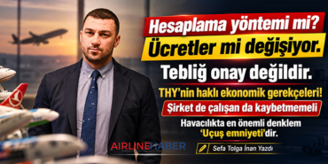 THY’nin haklı ekonomik gerekçeleri! Tebliğ onay değildir.