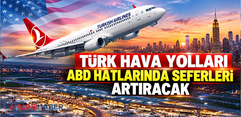 Türk Hava Yolları ABD hatlarında seferleri artıracak