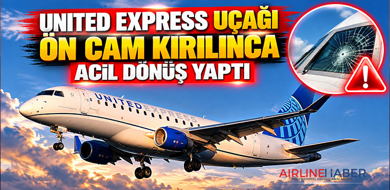 United Express Uçağı Ön Cam Kırılınca Acil Dönüş Yaptı