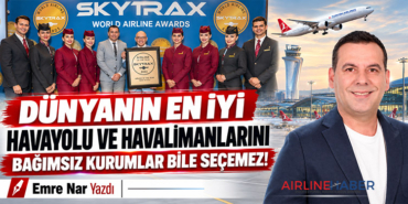 Dünyanın En İyi Havayolu ve Havalimanlarını Bağımsız Kurumlar Bile Seçemez!