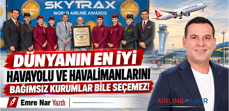 Dünyanın En İyi Havayolu ve Havalimanlarını Bağımsız Kurumlar Bile Seçemez!
