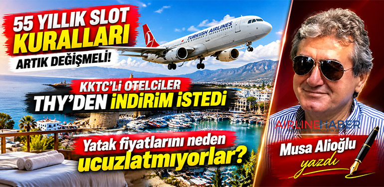 55 yıllık slot kuralları artık değişmeli! KKTC’li otelciler THY’den indirim istedi. Yatak fiyatlarını neden ucuzlatmıyorlar?