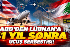 ABD'den Lübnan'a 41 Yıl Sonra Uçuş Serbestisi!