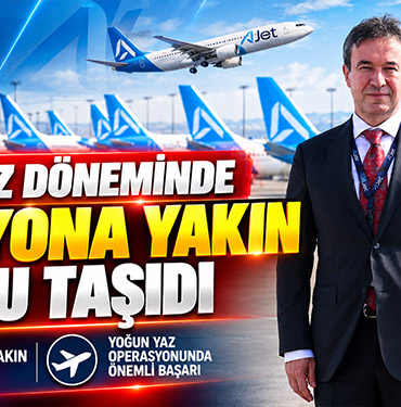 AJet, yaz döneminde 11 milyona yakın yolcu taşıdı