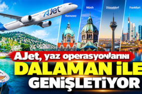 AJet, yaz operasyonlarını Dalaman ile genişletiyor
