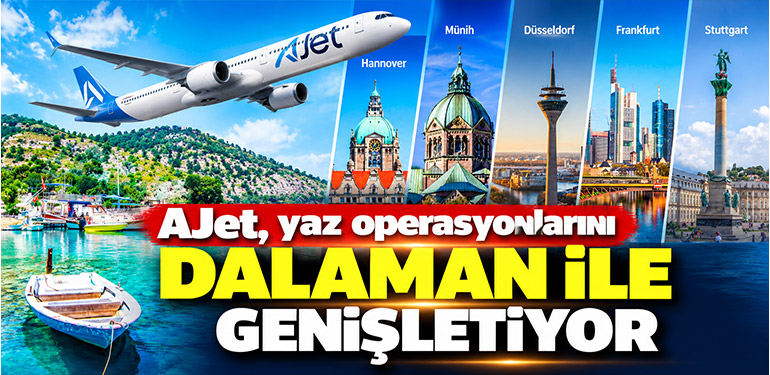 AJet, yaz operasyonlarını Dalaman ile genişletiyor