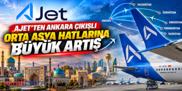 AJet’ten Ankara çıkışlı Orta Asya hatlarına büyük artış