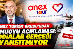 ANEX Turizm Grubu’ndan kamuoyu açıklaması: İddialar gerçeği yansıtmıyor
