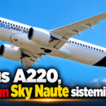Airbus A220, Safran’ın Sky Naute sistemiyle uçacak