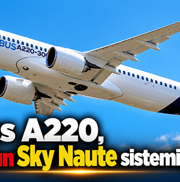 Airbus A220, Safran’ın Sky Naute sistemiyle uçacak