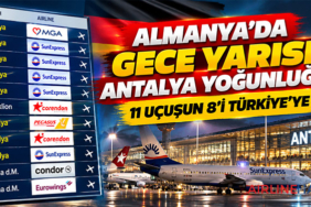 Almanya'da Gece Yarısı Antalya Yoğunluğu! 11 Uçuşun 8'i Türkiye'ye