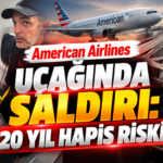 American Airlines uçağında saldırı: 20 yıl hapis riski