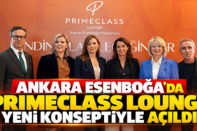 Ankara Esenboğa'da Primeclass Lounge Yeni Konseptiyle Açıldı