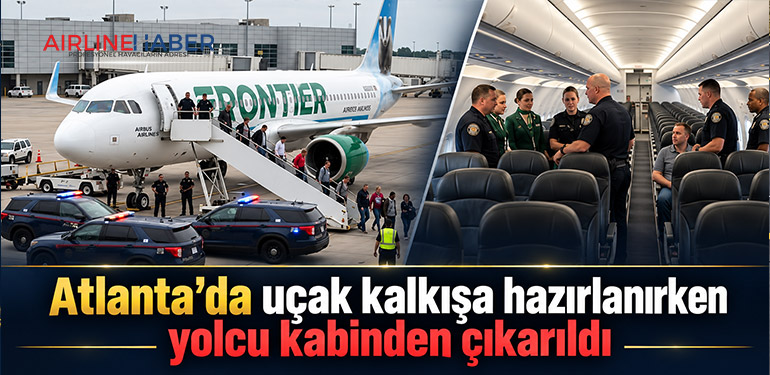 Atlanta’da uçak kalkışa hazırlanırken yolcu kabinden çıkarıldı