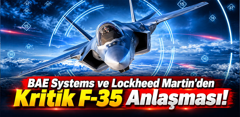 BAE Systems ve Lockheed Martin'den Kritik F-35 Anlaşması!