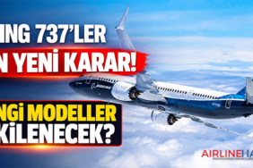 Boeing 737'ler İçin Yeni Karar! Hangi Modeller Etkilenecek?