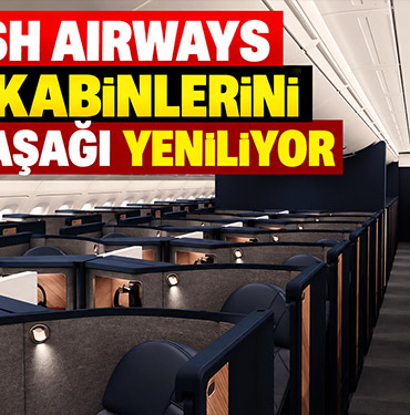British Airways A380 kabinlerini baştan aşağı yeniliyor