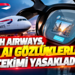 British Airways, Meta AI gözlüklerle gizli çekimi yasakladı
