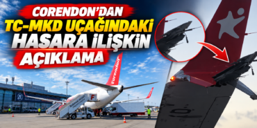 Corendon’dan TC-MKD Uçağındaki Hasara İlişkin Açıklama