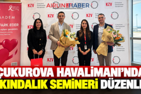 Çukurova Havalimanı’nda farkındalık semineri düzenlendi