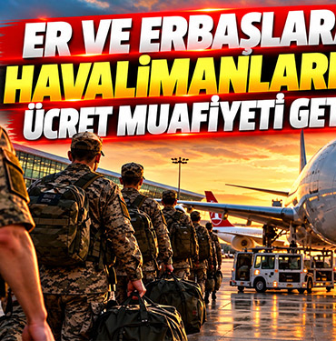 Er ve erbaşlara havalimanlarında ücret muafiyeti getirildi