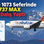 FlyDubai 1073 Seferinde Boeing 737 MAX Tehlikeli Dalış Yaptı