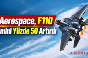 GE Aerospace, F110 Üretimini Yüzde 50 Artırdı