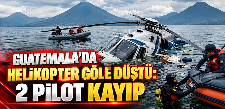 Guatemala’da helikopter göle düştü: 2 pilot kayıp