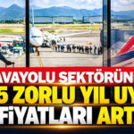 Havayolu sektöründe 3 ila 5 zorlu yıl uyarısı! Bilet fiyatları artabilir