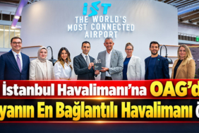 İGA İstanbul Havalimanı’na OAG’den “Dünyanın En Bağlantılı Havalimanı” Ödülü