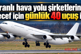 İranlı hava yolu şirketlerine Necef için günlük 40 uçuş izni
