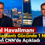 İstanbul Havalimanı Küresel Bağlantı Gücünde 1 Numara: CEO Bilgen CNN’de Açıkladı