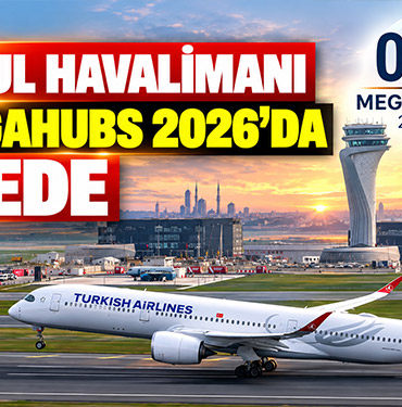 İstanbul Havalimanı OAG Megahubs 2026’da zirvede