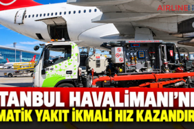 İstanbul Havalimanı’nda otomatik yakıt ikmali hız kazandırıyor