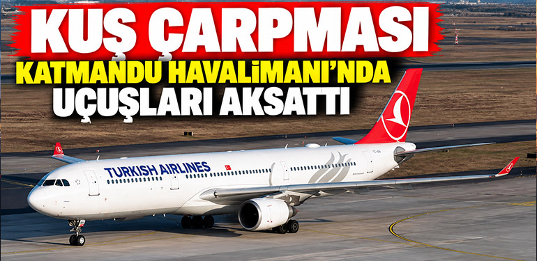 Kuş çarpması Katmandu Havalimanı’nda uçuşları aksattı