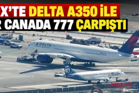 LAX’te Delta A350 ile Air Canada 777 çarpıştı